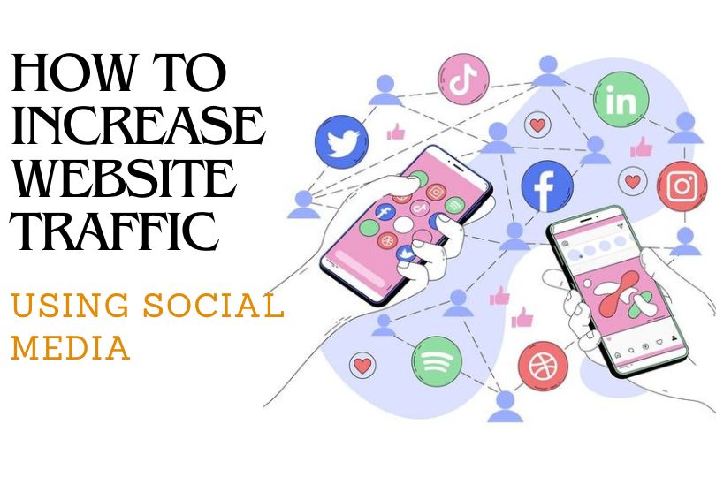 10 Ways To Increase Website Traffic Using Social Media